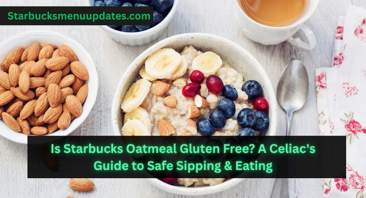 Is Starbucks Oatmeal Gluten Free